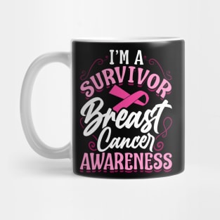 I'm a Survivor Breast Cancer Awareness Pink Cancer Survivor Mug